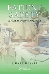 Patient safety : a human factors approach